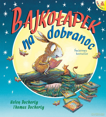 Bajkołapek na dobranoc - Helen Docherty, Thomas Docherty [KSIĄŻKA]