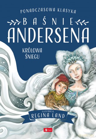 Baśnie Andersena. Królowa śniegu - Hans Christian Andersen [KSIĄŻKA]