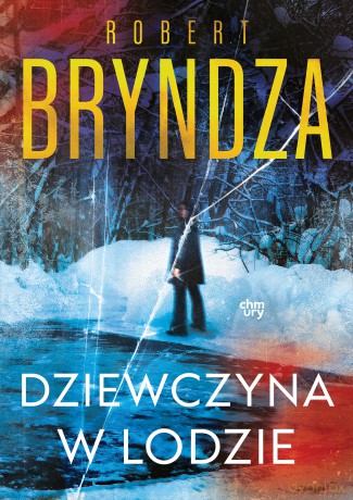 Dziewczyna w lodzie. Erika Foster (Tom 1) - Robert Bryndza [KSIĄŻKA]