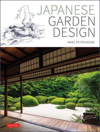 Japanese Garden Design - Marc Peter Keane [KSIĄŻKA]