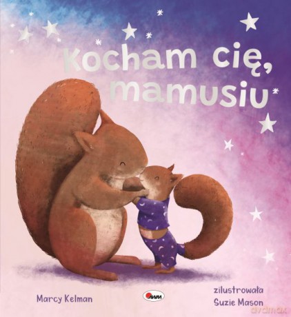 Kocham cię mamusiu. Picturebook - Marcy Kelman [KSIĄŻKA]