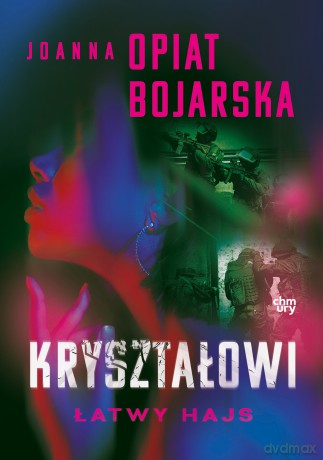 Łatwy hajs. Kryształowi (Tom 2) - Joanna Opiat-Bojarska [KSIĄŻKA]