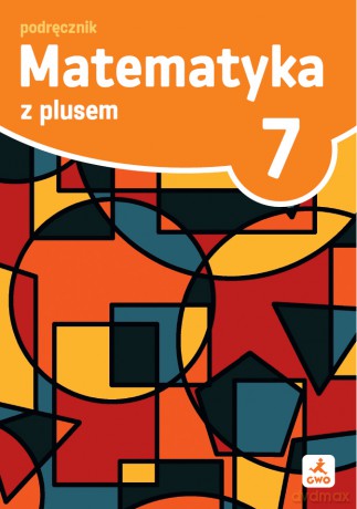 Matematyka z plusem podręcznik dla klasy 7 szkoła podstawowa EDYCJA 2026 - Małgorzata Dobrowolska, Marcin Karpiński, Piotr Zarzycki, Marta Jucewicz [KSIĄŻKA]
