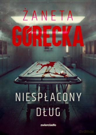 Niespłacony dług - Żaneta Górecka [KSIĄŻKA]