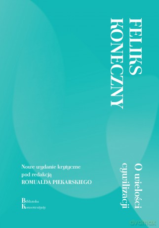 O wielości cywilizacji - Feliks Koneczny [KSIĄŻKA]
