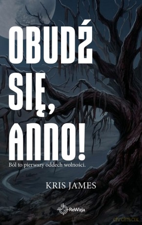 Obudź się, Anno! - Kris James [KSIĄŻKA]