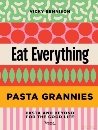 Pasta Grannies: Eat Everything - VICKY BENNISON [KSIĄŻKA]