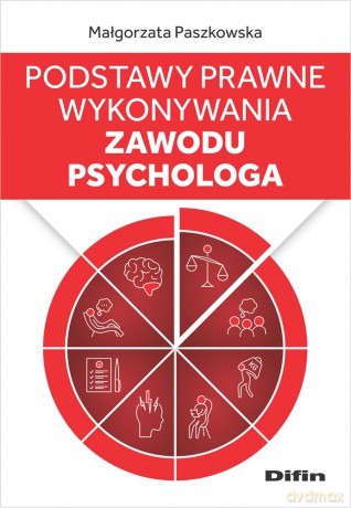 Podstawy prawne wykonywania zawodu psychologa - Paszkowska Małgorzata [KSIĄŻKA]