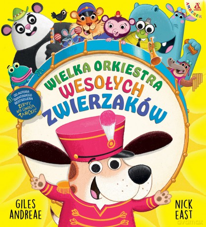Wielka orkiestra wesołych zwierzaków - Giles Andreae, Nick East [KSIĄŻKA]