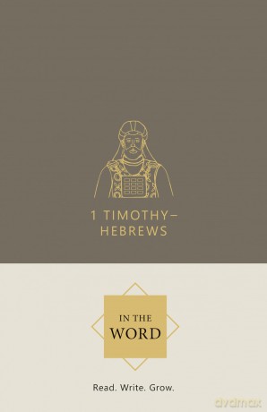 1 Timothy-Hebrews (In the Word) [KSIĄŻKA]
