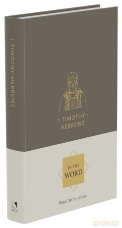 1 Timothy-Hebrews (In the Word) [KSIĄŻKA]