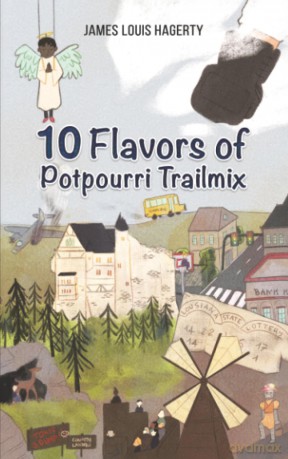 10 Flavors of Potpourri Trailmix - James Louis Hagerty [KSIĄŻKA]