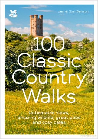 100 Classic Country Walks: Unbeatable views, amazing wildlife, great pubs and cosy cafes (National Trust) - Jen Benson [KSIĄŻKA]