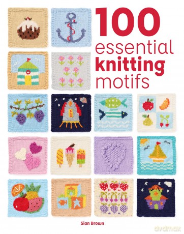 100 Essential Knitting Motifs (100 Essential Stitches) - Sian Brown [KSIĄŻKA]