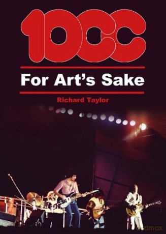 10cc For Art's Sake - Richard Taylor [KSIĄŻKA]