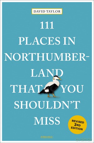 111 Places in Northumberland That You Shouldn't Miss: Travel Guide - David Taylor [KSIĄŻKA]
