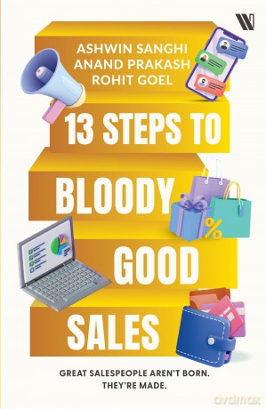 13 Steps to Bloody Good Sales - Sanghi Ashwin [KSIĄŻKA]