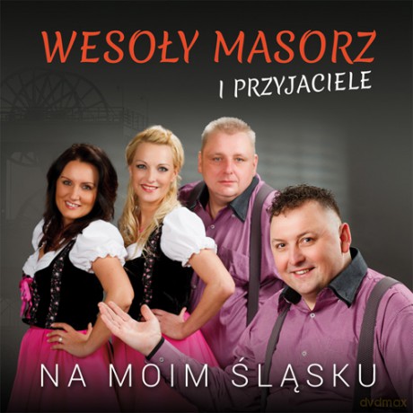 Wesoły Masorz i Przyjaciele: Na moim śląsku [CD]