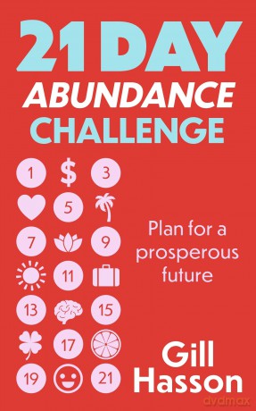 21 Day Abundance Challenge: Plan for a prosperous future - Gill Hasson [KSIĄŻKA]
