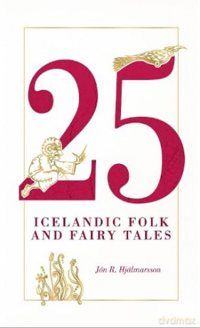25 Icelandic Folk and Fairy Tales - Jon Hjalmarsson [KSIĄŻKA]