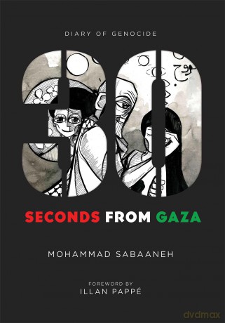 30 Seconds from Gaza: Diary of Genocide - Mohammad Sabaaneh [KSIĄŻKA]