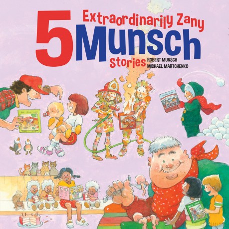 5 Extraordinarily Zany Munsch Stories: 3 (Munsch Funny Pack, 3) [KSIĄŻKA]
