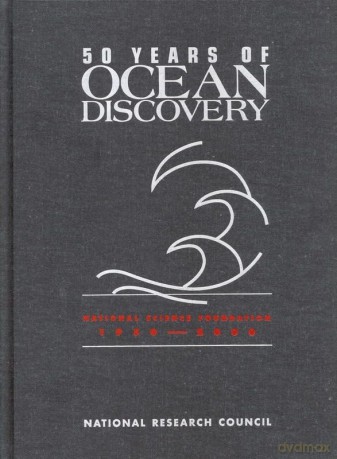 50 Years of Ocean Discovery: National Science Foundation 1950-2000 - No Author Stated [KSIĄŻKA]