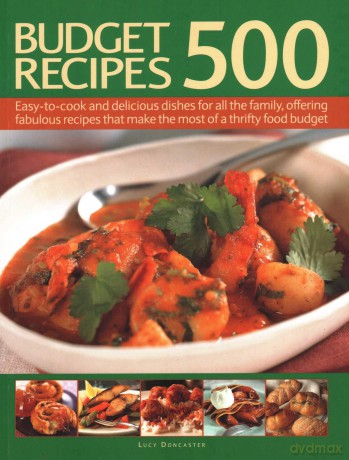 500 Budget Recipes: Easy-to-cook and delicious dishes for all the family, offering fabulous recipes that make the most of a thrifty food budget - Doncaster [KSIĄŻKA]