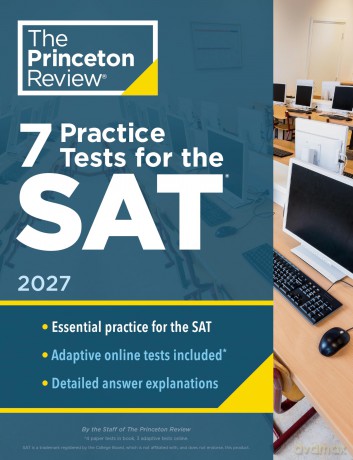 7 Practice Tests for the Sat, 2027: In-Book + Online Practice Tests for Your Top Score (College Test Preparation) - The Princeton Review [KSIĄŻKA]