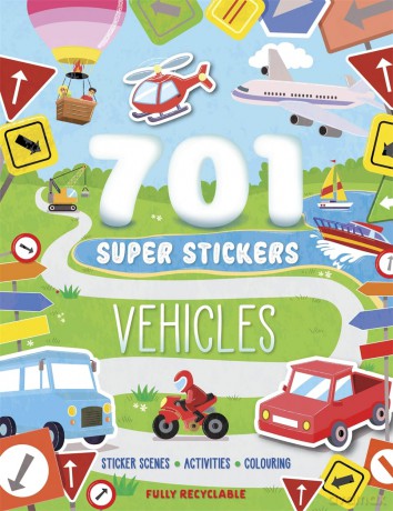 701 Super Stickers Vehicles: Sticker scenes, activities and colouring, plus over 700 stickers! [KSIĄŻKA]