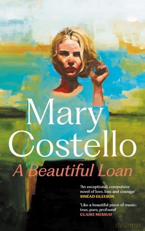 A Beautiful Loan - Mary Costello [KSIĄŻKA]