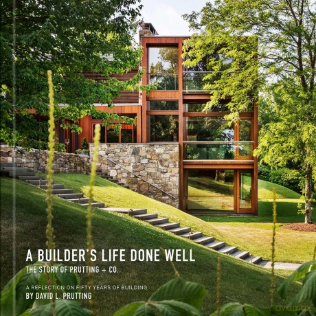A Builder's Life Done Well: The Story of Prutting + Co. - David L. Prutting [KSIĄŻKA]