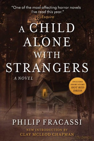 A Child Alone with Strangers: A Novel - Philip Fracassi [KSIĄŻKA]