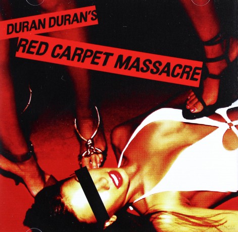 Duran Duran: Red Carpet Massacre [CD]
