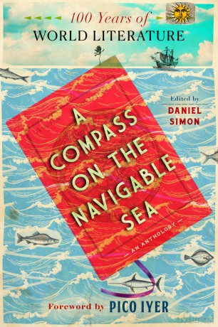 A Compass On the Navigable Sea: 100 Years of World Literature [KSIĄŻKA]
