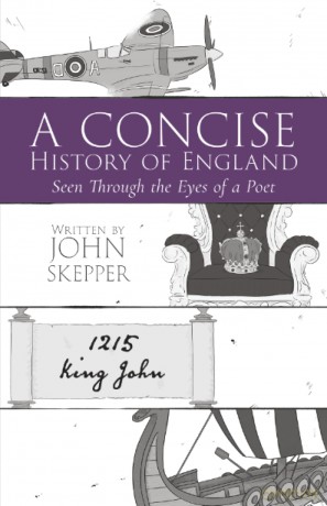 A Concise History of England: Seen Through the Eyes of a Poet - John Willia Skepper [KSIĄŻKA]