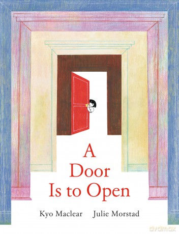 A Door Is to Open - Kyo Maclear [KSIĄŻKA]