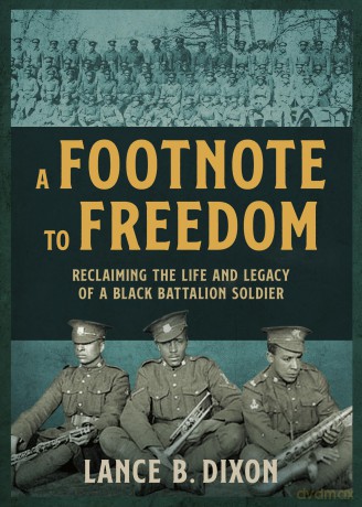 A Footnote to Freedom: Reclaiming the Life and Legacy of a Black Battalion Soldier [KSIĄŻKA]