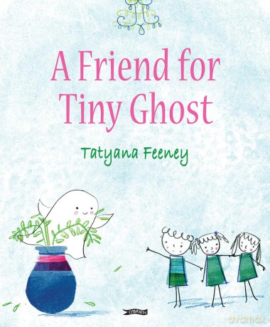 A Friend for Tiny Ghost - Tatyana Feeney [KSIĄŻKA]