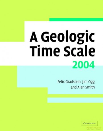 A Geologic Time Scale 2004 - Felix M. Gradstein [KSIĄŻKA]