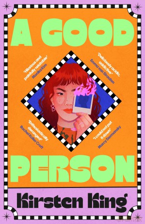 A Good Person: The compulsive book of the summer with a heroine you won't forget, 'a zillennial Gone Girl' (NYT Book Review) - Kirsten King [KSIĄŻKA]