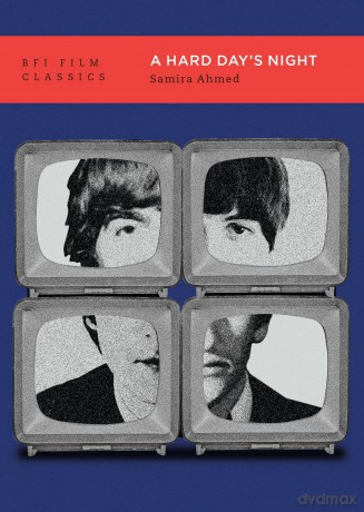 A Hard Day's Night (BFI Film Classics) - Samira Ahmed [KSIĄŻKA]