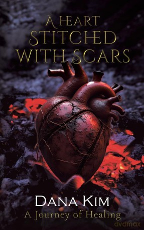 A Heart Stitched with Scars: A Journey of Healing - Dana Kim [KSIĄŻKA]