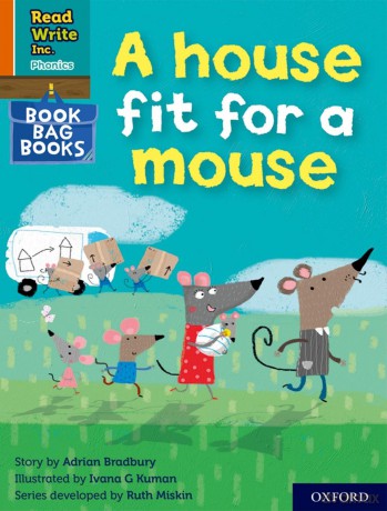 A house fit for a mouse (Orange Set 4 Book Bag Book 11) (Read Write Inc. Phonics) [KSIĄŻKA]