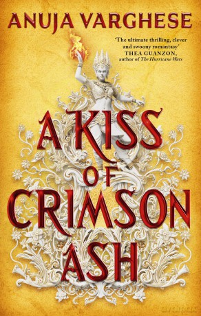 A Kiss of Crimson Ash (Games of the Goddess) - Anuja Varghese [KSIĄŻKA]
