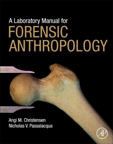 A Laboratory Manual for Forensic Anthropology - Angi Christensen [KSIĄŻKA]