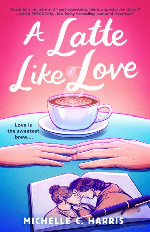 A Latte Like Love - Michelle C Harris [KSIĄŻKA]