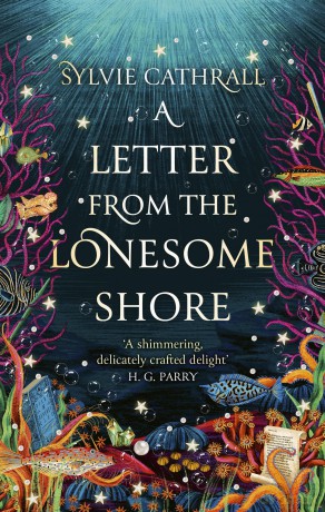 A Letter from the Lonesome Shore: the enchanting and heart-warming magical academia romance! (The Sunken Archive) - Sylvie Cathrall [KSIĄŻKA]
