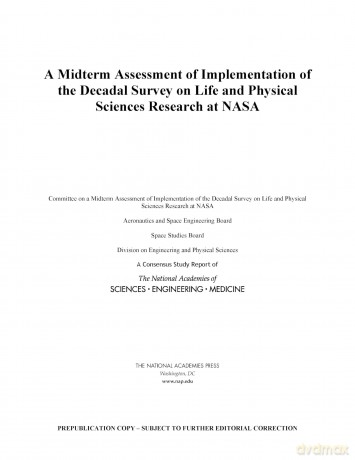 A Midterm Assessment of Implementation of the Decadal Survey on Life and Physical Sciences Research at NASA - No Author Stated [KSIĄŻKA]