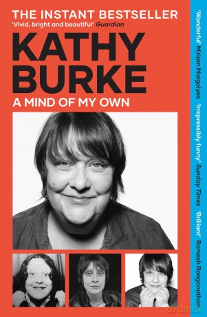 A Mind of My Own: 'Irrepressibly funny' - Sunday Times - Kathy Burke [KSIĄŻKA]